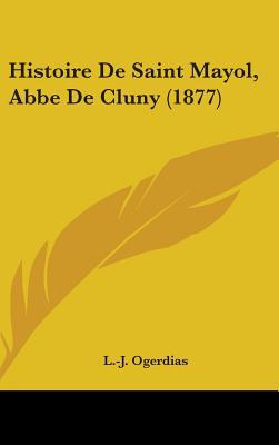 Histoire de Saint Mayol, ABBE de Cluny magazine reviews