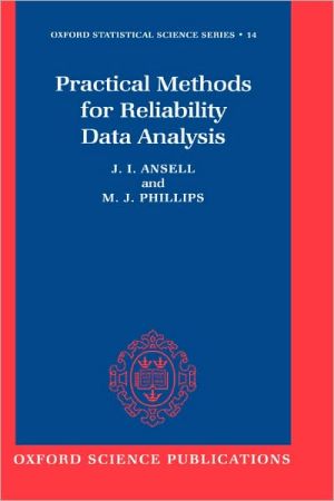 Practical Methods for Reliability Data Analysis book written by J. I. Ansell