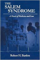 The Salem Syndrome: A Novel of Medicine and Law book written by Robert Bartlett