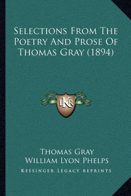 Selections from the Poetry and Prose of Thomas Gray magazine reviews