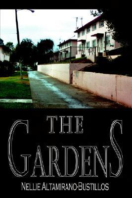 The Gardens book written by Nellie Altamirano-Bustillos