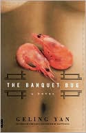 The Banquet Bug book written by Geling Yan