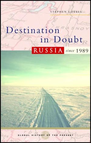 Destination in Doubt: Russia since 1989 magazine reviews