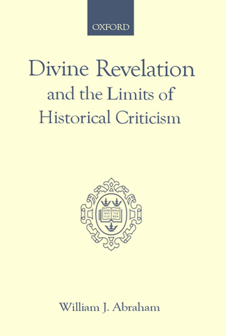 Divine Revelation and the Limits of Historical Criticism magazine reviews