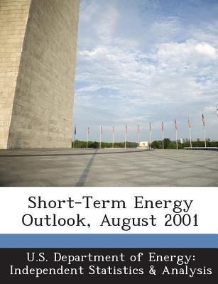 Short-Term Energy Outlook, August 2001 magazine reviews