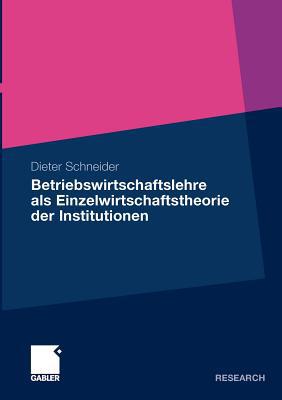Betriebswirtschaftslehre ALS Einzelwirtschaftstheorie Der Institutionen magazine reviews