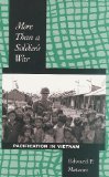 More Than a Soldier's War: Pacification in Vietnam book written by Edward P. Metzner