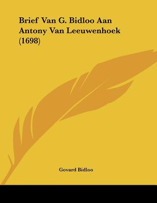Brief Van G. Bidloo Aan Antony Van Leeuwenhoek magazine reviews