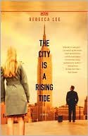 City is a Rising Tide book written by Rebecca Lee