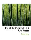 Tess of the D'Urbervilles: A Pure Woman written by Thomas Hardy