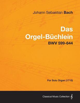 Das Orgel-B Chlein - Bwv 599-644 - For Solo Organ magazine reviews