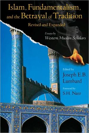 Islam, Fundamentalism, and the Betrayal of Tradition, Revised and Expanded magazine reviews