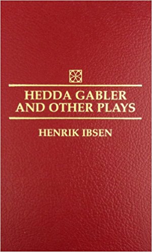 Hedda Gabler and Other Plays book written by Henrik Ibsen