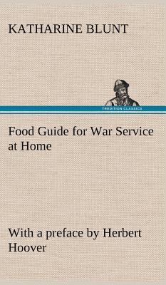 Food Guide for War Service at Home Prepared Under the Direction of the United States Food Administra magazine reviews
