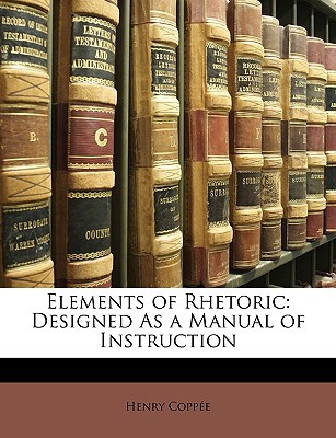 Elements of Rhetoric: Designed as a Manual of Instruction magazine reviews