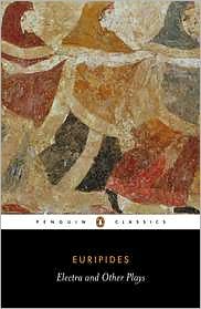 Electra and Other Plays: Euripides book written by Euripides