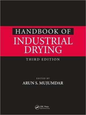 Handbook of Industrial Drying book written by Arun S. Mujumdar