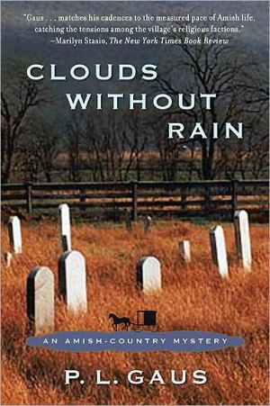 Clouds without Rain (Ohio Amish Mystery Series #3) book written by P. L. Gaus