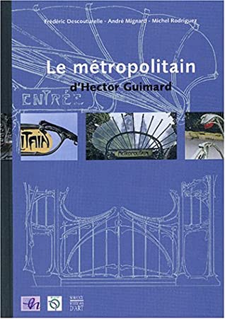 Le Metropolitain D'Hector Guimard magazine reviews