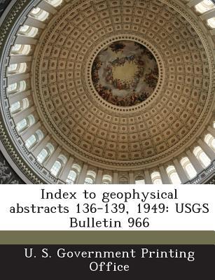 Index to Geophysical Abstracts 136-139, 1949 magazine reviews
