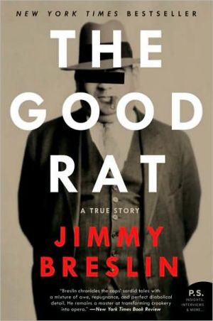 The Good Rat: A True Story book written by Jimmy Breslin