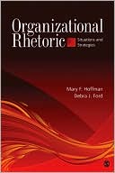Organizational Rhetoric: Situations and Strategies book written by Mary F. Hoffman