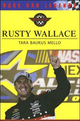 Rusty Wallace book written by Tara Baukus Mello