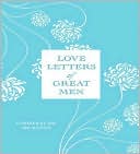 Love Letters of Great Men book written by Ursula Doyle