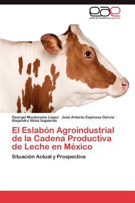 El Eslab N Agroindustrial de La Cadena Productiva de Leche En M Xico magazine reviews