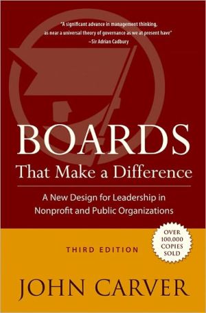 Boards That Make a Difference: A New Design for Leadership in Nonprofit and Public Organizations magazine reviews