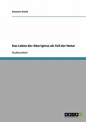 Das Leben Der Aborigines ALS Teil Der Natur magazine reviews