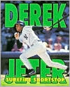 Derek Jeter: Surefire Shortstop book written by Robert E. Schnakenberg