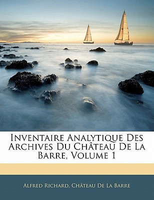 Inventaire Analytique Des Archives Du Ch Teau de La Barre magazine reviews