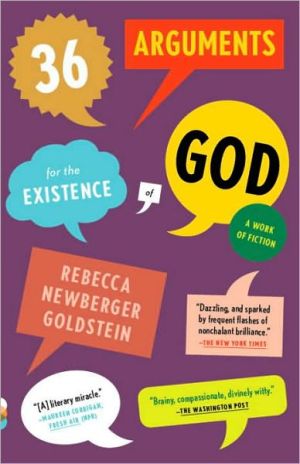 36 Arguments for the Existence of God: A Work of Fiction book written by Rebecca Goldstein