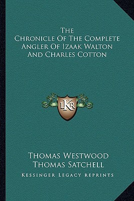 The Chronicle of the Complete Angler of Izaak Walton and Charles Cotton magazine reviews