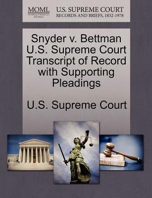 Snyder V. Bettman U.S. Supreme Court Transcript of Record with Supporting Pleadings magazine reviews