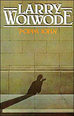 Poppa John book written by Larry Woiwode