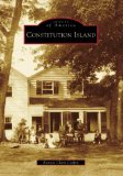 Constitution Island, New York (Images of America Series) book written by Clark Coffey