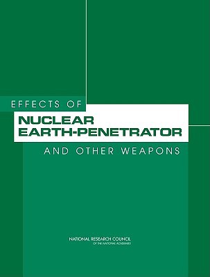 Effects of Nuclear Earth-Penetrator and Other Weapons magazine reviews