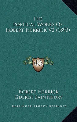 The Poetical Works of Robert Herrick V2 magazine reviews