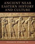 Ancient Near Eastern History and Culture book written by William H. Stiebing