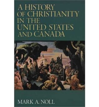 A History of Christianity in the United States and Canada magazine reviews
