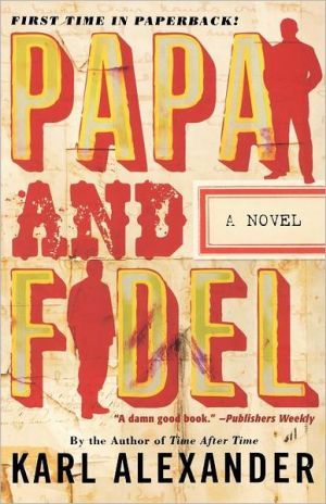 Papa and Fidel book written by Karl Alexander