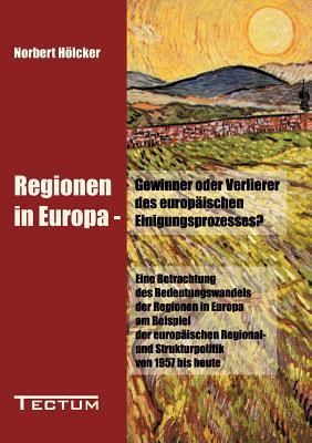 Regionen in Europa--Gewinner Oder Verlierer Des Europaischen Einigungsprozesses magazine reviews