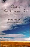 The Best of Dee Brown's West book written by Dee Brown