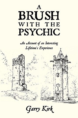 A Brush with the Psychic: An Account of an Interesting Lifetime's Experience magazine reviews