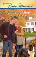 Family Be Mine book written by Tracy Kelleher