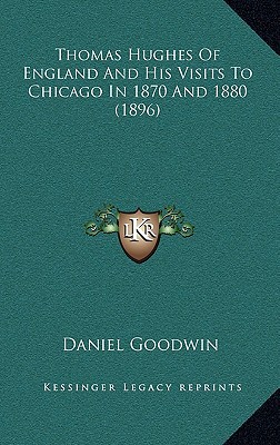 Thomas Hughes of England and His Visits to Chicago in 1870 and 1880 magazine reviews