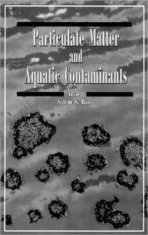 Particulate matter and aquatic contaminants book written by Salem Rao