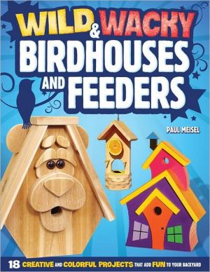 Wild & Wacky Bird Houses and Feeders magazine reviews